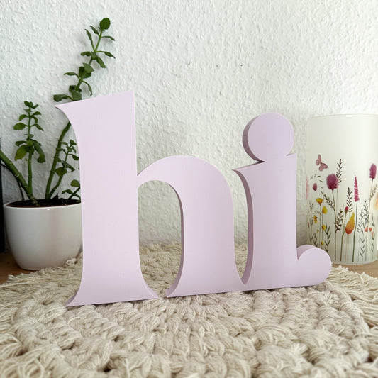 PLA Schriftzug Hi – dekorativer Aufsteller für Flur oder Regal